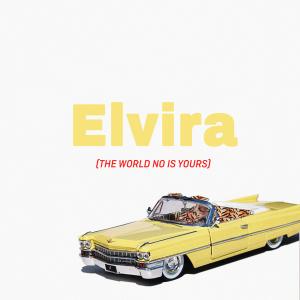 收聽FUCKEVERYONE的Elvira (The World Not Is Yours)歌詞歌曲