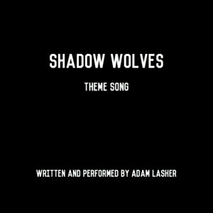 อัลบัม Shadow Wolves (Theme Song) ศิลปิน Adam Lasher