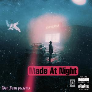 Don Juan的專輯Made At Night (Explicit)