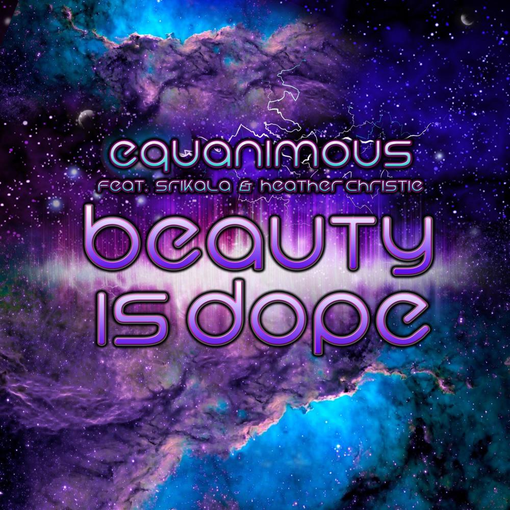 Beauty Is Dope(feat. Srikala & Heather Christie)