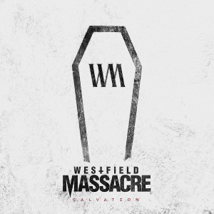 Westfield Massacre的專輯Salvation