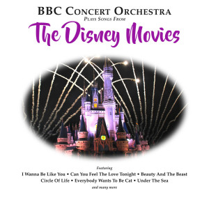 Album BBC Concert Orchestra Plays Songs from The Disney Movies from BBC Concert Orchestra