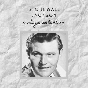 Stonewall Jackson - Vintage Selection