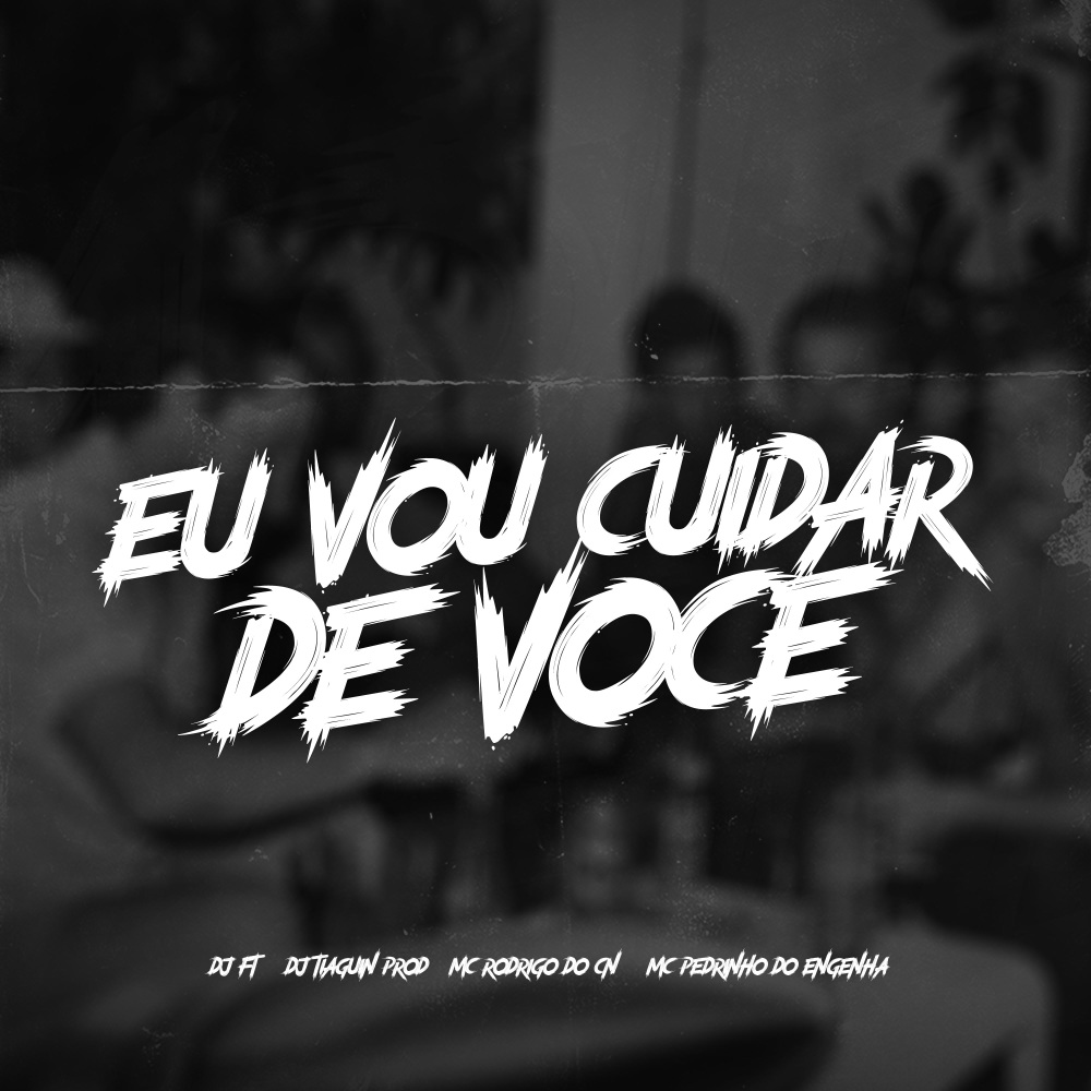 Eu Vou Cuidar de Você (Explicit)