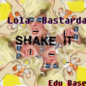 ดาวน์โหลดและฟังเพลง Shake It (Remix) พร้อมเนื้อเพลงจาก Edu Base