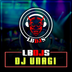 Dengarkan Unagi (Original Mix) lagu dari LBDJS dengan lirik