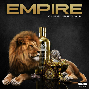 Dengarkan Empire (Explicit) lagu dari KingBrown dengan lirik