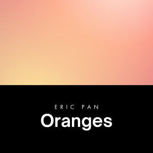 Album Oranges from Eric Pan