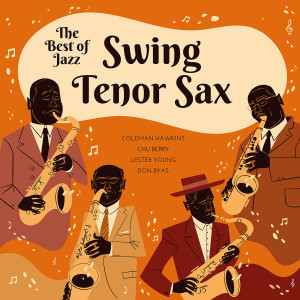 The Best of Swing Jazz - Tenor Sax (Remastered 2022) dari Don Byas