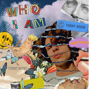 Tommy Moore的专辑Who I Am (Explicit)