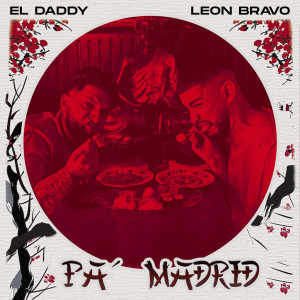 Listen to Pa' Madrid song with lyrics from El Daddy