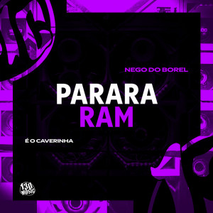 ดาวน์โหลดและฟังเพลง PARARARAM (Explicit) พร้อมเนื้อเพลงจาก Nego do Borel