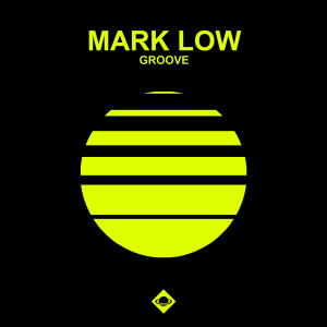 Listen to Groove (Radio Edit) song with lyrics from Mark Low