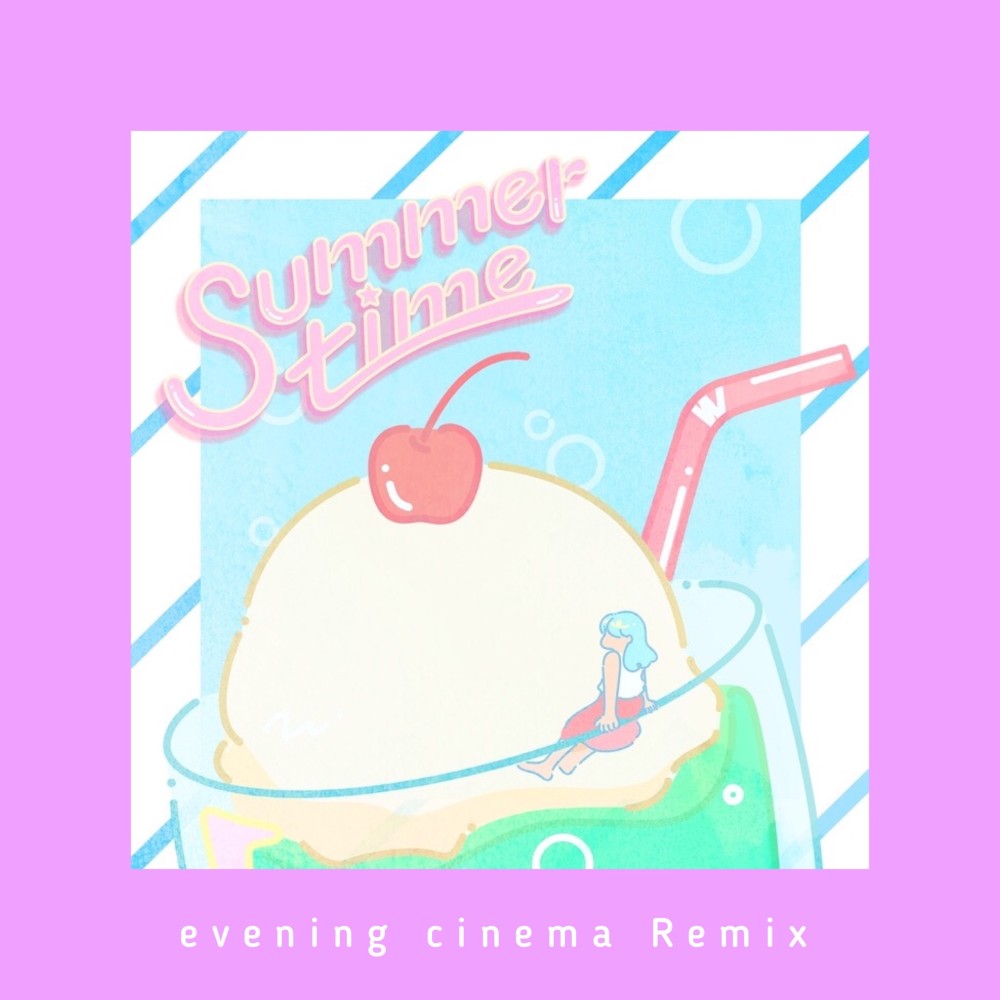 summertime - evening cinema Remix (evening cinema Remix)