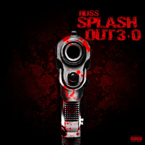 收聽Russ的Splash Out 3.0 (Explicit)歌詞歌曲