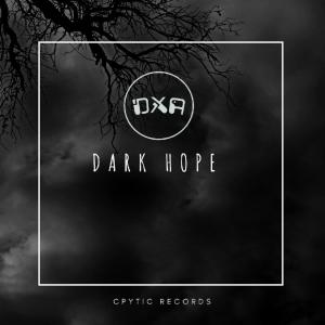 Dengarkan lagu Dark Hope nyanyian Dxa dengan lirik