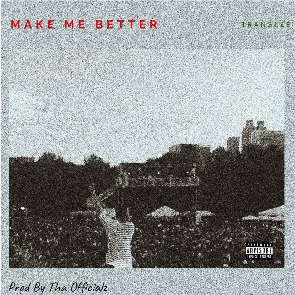 Make Me Better (Explicit)