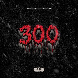 300 (Explicit) dari DOUBLE ONTENDRE