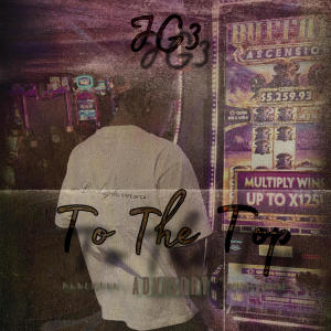 JG3的專輯To The Top (Explicit)