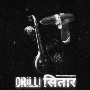 Dengarkan lagu Drill Sitar nyanyian Vishal Massi dengan lirik