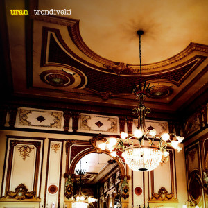 ดาวน์โหลดและฟังเพลง trendivəki (Explicit) พร้อมเนื้อเพลงจาก Uran