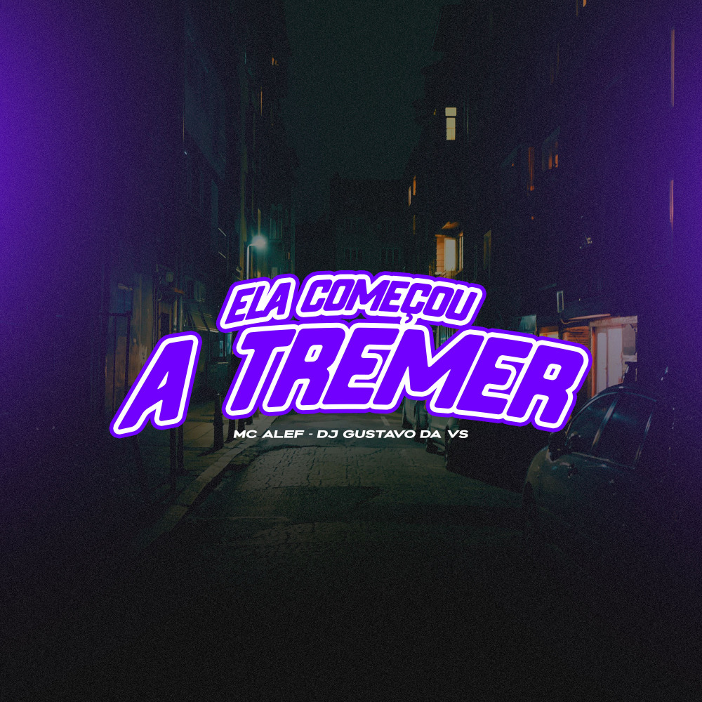 Ela Comecou a Tremer (Explicit)