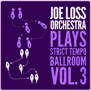 Joe Loss Orchestra的專輯Joe Loss Orchestra Plays Strict Tempo Ballroom Vol. 3