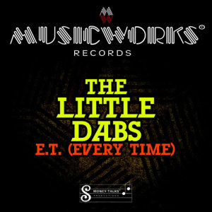 收聽The Little Dabs的E.T. (Every Time)歌詞歌曲