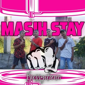 Listen to Masih Stay song with lyrics from Bassgilano
