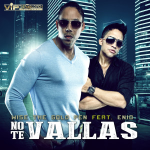 Listen to No Te Vallas (feat. Enio) song with lyrics from Wise "The Gold Pen"
