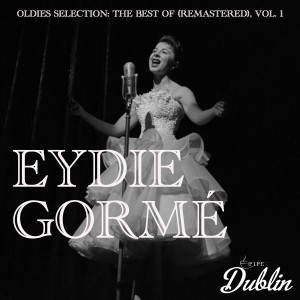 อัลบัม Oldies Selection: The Best Of (Remastered), Vol. 1 ศิลปิน Eydie Gormé