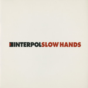 收聽Interpol的Slow Hands歌詞歌曲