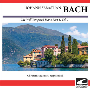 Christiane Jaccottet的專輯Johann Sebastian Bach - The Well Tempered Piano Part 1, Vol. 1