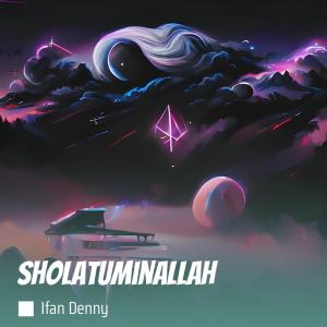 Listen to Sholatuminallah song with lyrics from Ifan Denny
