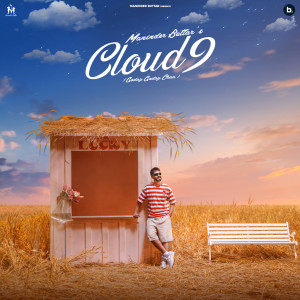 Listen to Cloud 9 song with lyrics from Maninder Buttar