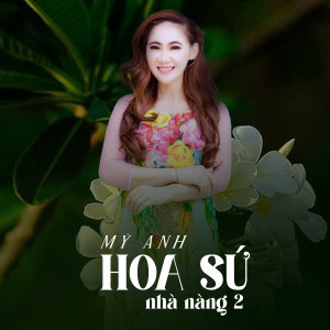 My Anh的專輯Hoa Sứ Nhà Nàng 2