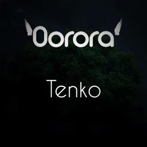 收听Oorora的Tenko (Instrumental)歌词歌曲