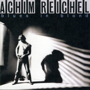 Achim Reichel的專輯Blues in Blond (Bonus Tracks Edition)