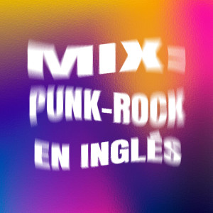 Various的專輯Mix: Punk-Rock en Inglés (Explicit)