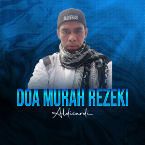 收听Aldisardi的Doa Murah Rezeki歌词歌曲