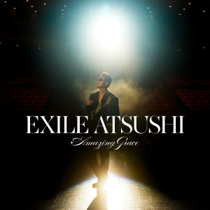 收聽Exile Atsushi的Amazing Grace歌詞歌曲