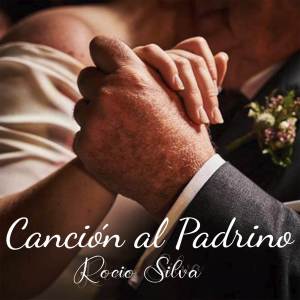 收聽Rocío Silva的Canción Al Padrino歌詞歌曲