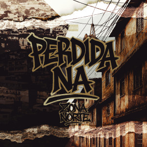 ดาวน์โหลดและฟังเพลง Perdida na Zona Norte (Explicit) พร้อมเนื้อเพลงจาก Mc JT Sonic Black