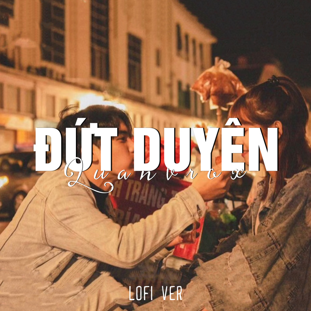 Đứt Duyên (Lofi)