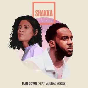 ดาวน์โหลดและฟังเพลง Man Down (feat. AlunaGeorge) (Explicit) พร้อมเนื้อเพลงจาก Shakka