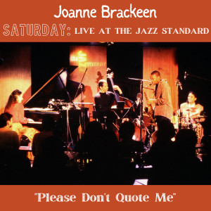 Joanne Brackeen的專輯Please Don't Quote Me (Live)
