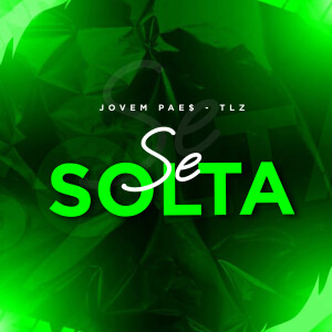 Jovem Pae$的专辑Se Solta (Explicit)