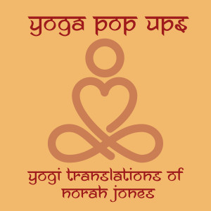 Yoga Pop Ups的專輯Yogi Translations of Norah Jones