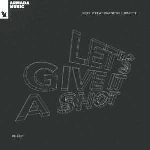 Album Let's Give It A Shot (Re-Edit) from 
