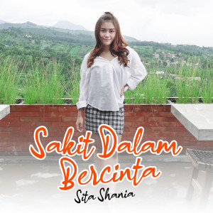Sakit Dalam Bercinta dari Sita Shania